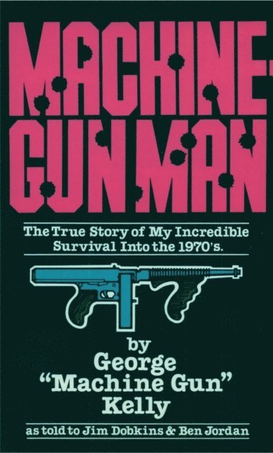 George Kelly - Machine-Gun Man, E-bok