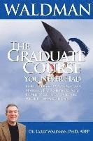 Larry Waldman - Graduate Course You Never Had, Häftad