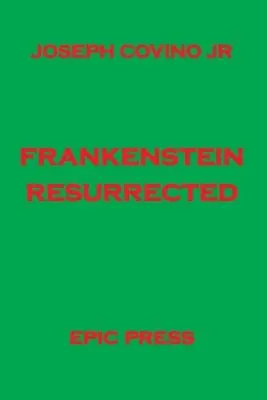 Joseph Jr Covino - Frankenstein Resurrected, Häftad. Tillgänglighet: Lägg i varukorg