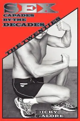 Dicky, Galore - Sexcapades by the Decades, Häftad. Tillgänglighet: Lägg i varukorg