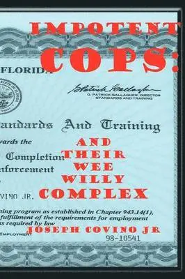 Joseph Jr Covino - Impotent Cops, Häftad. Tillgänglighet: Lägg i varukorg