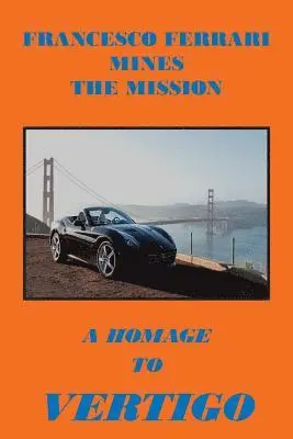 Joseph Covino Jr - Francesco Ferrari Mines The Mission, Häftad. Tillgänglighet: Lägg i varukorg
