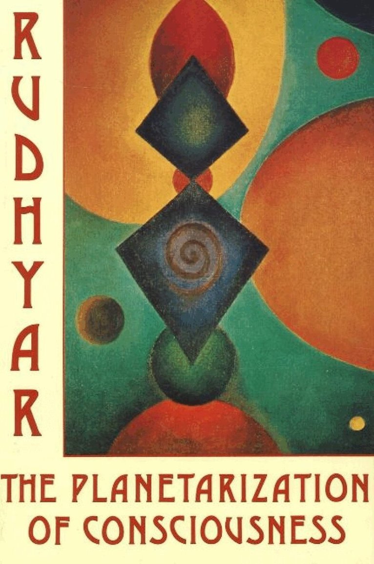 Dane Rudhyar - Planetarization of Consciousness, Häftad