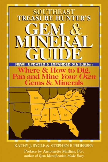 Stephen F. Pederson, Kathy J. Rygle - Southeast Treasure Hunter's Gem & Mineral Guide (5th Edition), E-bok
