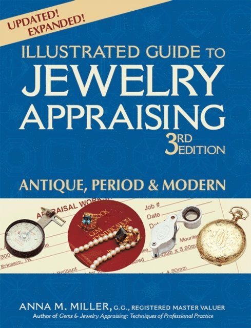 RMV Anna M. Miller, G.G. - Illustrated Guide to Jewelry Appraising (3rd Edition), E-bok. Tillgänglighet: Lägg i varukorg
