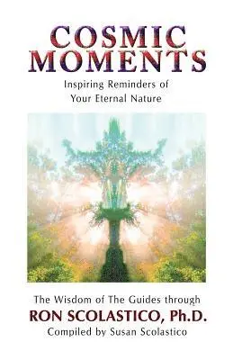 Susan Scolastico, Ron Scolastico - Cosmic Moments: Inspiring Reminders of Your Eternal Nature, Häftad. Tillgänglighet: Lägg i varukorg