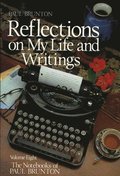 Reflections on My Life &; Writings