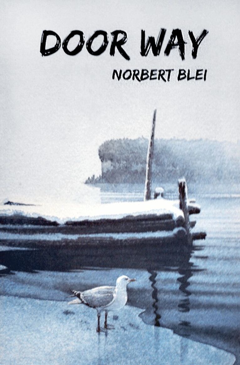 Norbert Blei - Door Way, Häftad. Tillgänglighet: Tillfälligt slut