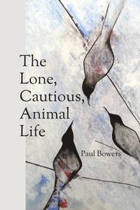 The Lone, Cautious, Animal Life