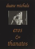 Duane Michals: Eros And Thanatos