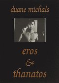 Duane Michals: Eros and Thanatos