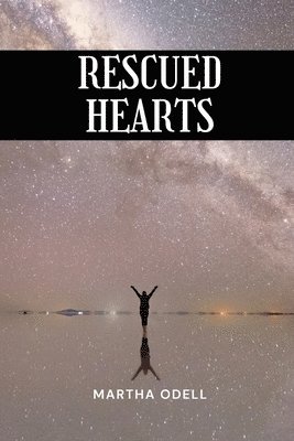 Martha Odell - Rescued Hearts, Häftad. Tillgänglighet: Tillfälligt slut
