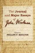 The Journal and Major Essays of John Woolman