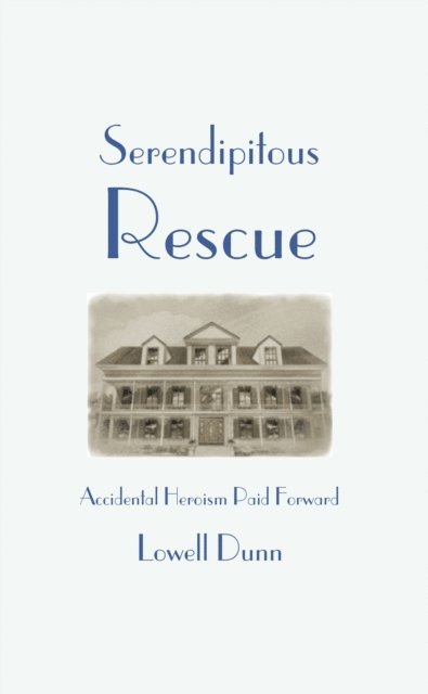 Lowell Dunn - Serendipitous Rescue, E-bok