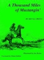 Ben K. Green - A Thousand Miles of Mustangin, Häftad
