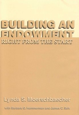 Lynda Moerschbaecher - Building an Endowment, Inbunden