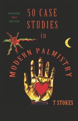 T. Stokes - 50 Case Studies in Modern Palmistry, Häftad