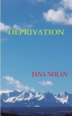 Jana Nolan - Deprivation, Häftad