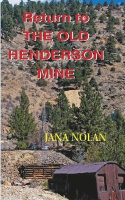 Jana Nolan - Return to the Old Henderson Mine, Häftad