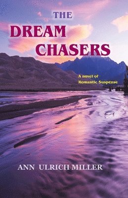 Ann Ulrich Miller - The Dream Chasers, Häftad