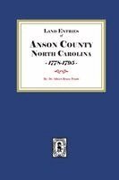 Pruitt - Land Entries of Anson County, North Carolina, 1778-1795, Häftad