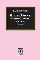 Pruitt - Land Entries of Moore County, North Carolina, 1784-1797, Häftad