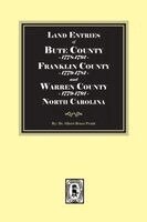 Pruitt - Land Entries of Bute County, 1778-1779, Franklin County, 1779-1781 and Warren County, 1779-1791 North Carolina, Häftad