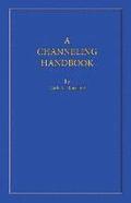 Channeling Handbook