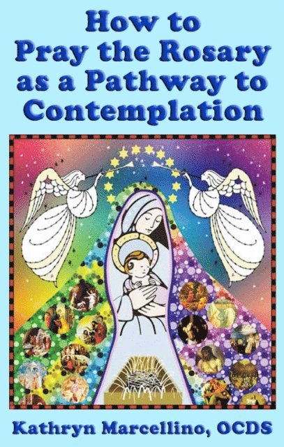 Kathryn Marcellino - How to Pray the Rosary as a Pathway to Contemplation, E-bok. Tillgänglighet: Lägg i varukorg