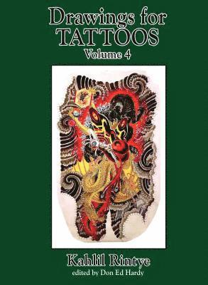 Kahlil Rintye, Don Ed Hardy - Drawings for Tattoos Volume 4: Kahlil Rintye, Inbunden