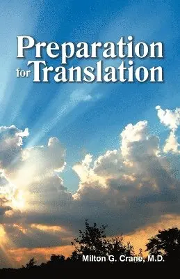 Milton G Crane - Preparation for Translation, Häftad. Tillgänglighet: Lägg i varukorg