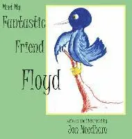 Jonathan a. Needham - Meet My Fantastic Friend Floyd, Inbunden. Tillgänglighet: Lägg i varukorg