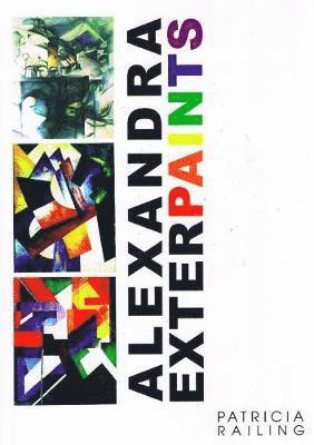 Patricia Railing, Caroline Wallis - Alexandra Exter Paints, Häftad