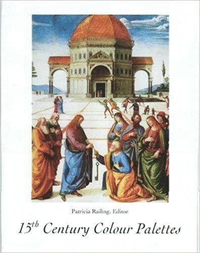 Patricia Railing - 15th Century Colour Palettes, Häftad