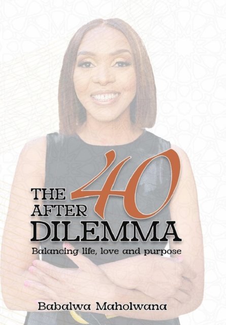 Babalwa Maholwana - After-40 Dilemma, E-bok