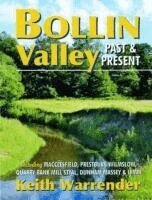 Keith Warrender - Bollin Valley Past and Present, Häftad