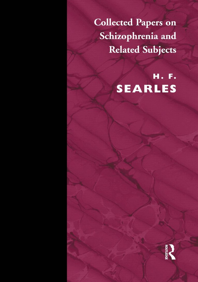 Harold F. Searles - Collected Papers on Schizophrenia and Related Subjects, Häftad