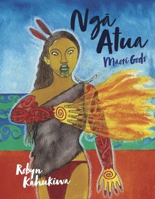 Robyn Kahukiwa - Ngā Atua, Inbunden. Tillgänglighet: Tillfälligt slut
