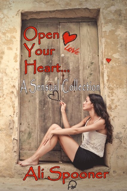 Ali Spooner - Open Your Heart, E-bok
