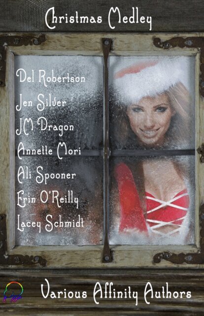 Lacey Schmidt, Alicia Joseph, Erin O'Reilly, Ali Spooner, Annette Mori, JM Dragon, Jen Silver, Del Robertson - Christmas Medley, E-bok