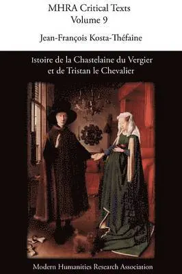 Jean-Francois Kosta-Thefaine - Istoire De La Chastelaine Du Vergier Et De Tristan Le Chevalier, Häftad. Tillgänglighet: Lägg i varukorg
