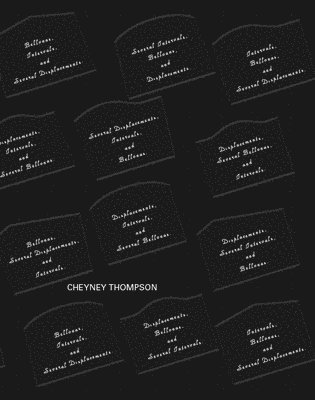Cheyney Thompson: Several Bellonas; Intervals and Displacements, Inbunden