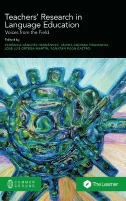 Verónica Sánchez Hernández, Fátima Encinas Prudencio, José Luis Ortega-Martín - Teachers' Research in Language Education, Inbunden. Tillgänglighet: Lägg i varukorg