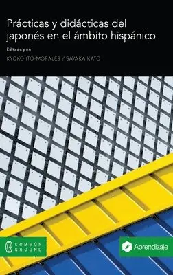 Kyoko Ito-Morales, Sayaka Kato - Prácticas y didácticas del japonés en el ámbito hispánico, Inbunden. Tillgänglighet: Lägg i varukorg