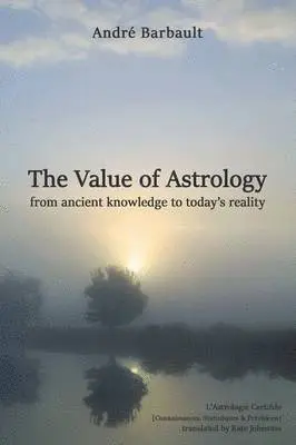 Value of Astrology by André Barbault