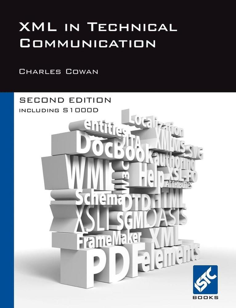 Charles Cowan - XML in Technical Communication (second Edition), Häftad