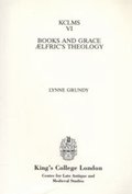 Books and Grace: Aelfric's Theology