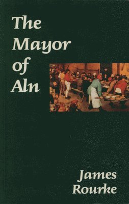 James Rourke - The Mayor of ALN, Häftad