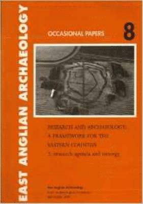 J Glazebrook - Research and Archaeology: a Framework for the Eastern Counties, Häftad