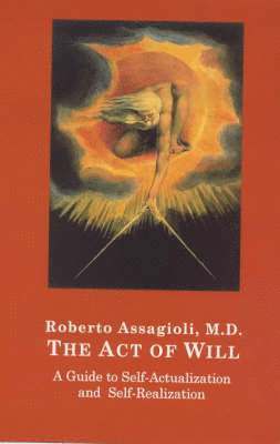 Roberto Assagioli - Act of Will, Häftad
